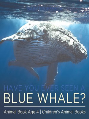 cover image of Have You Ever Seen a Blue Whale?